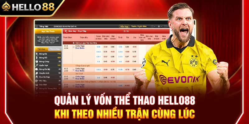 Quản Lý Vốn Thể Thao HELLO88 Khi Theo Nhiều Trận Cùng Lúc