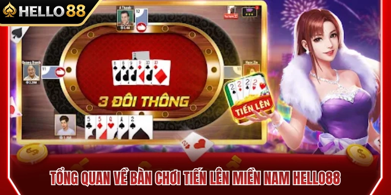 Tiến Lên Miền Nam HELLO88 – Cách Đánh Chắc Tay Hơn 2 Thông tin chi tiết về game tiến lên miền Nam HELLO88