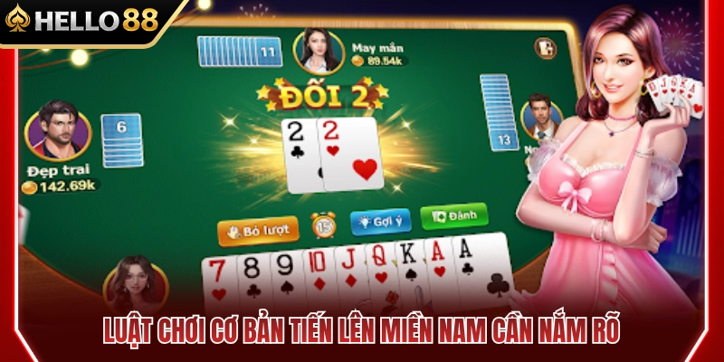 Tiến Lên Miền Nam HELLO88 – Cách Đánh Chắc Tay Hơn 3 Các quy tắc chơi tiến lên miền Nam cơ bản